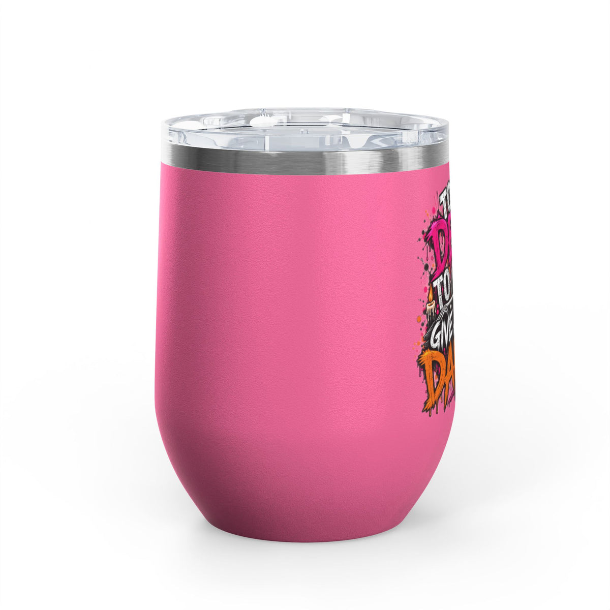 Too Dead To Give A Damn 12oz Wine Tumbler | Sarcastic Gothic Stainless Steel Cup by Subbin4Sanity