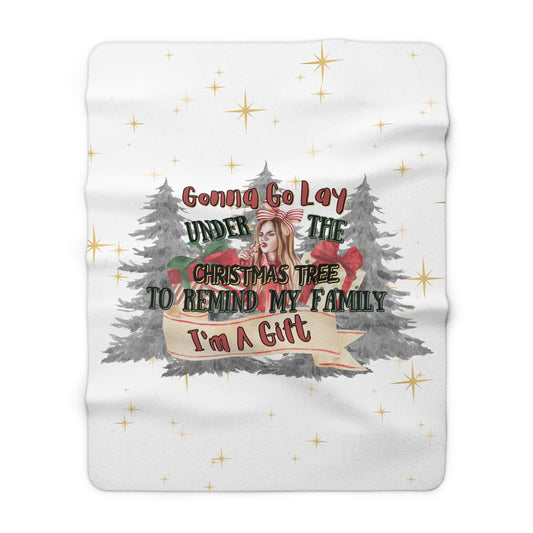 Christmas Sherpa Fleece white Blanket " im gunna go lay under the christmas tree and remind my family ima gift"