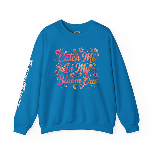 "Catch Me In My Bloom Era" — Sweatshirt