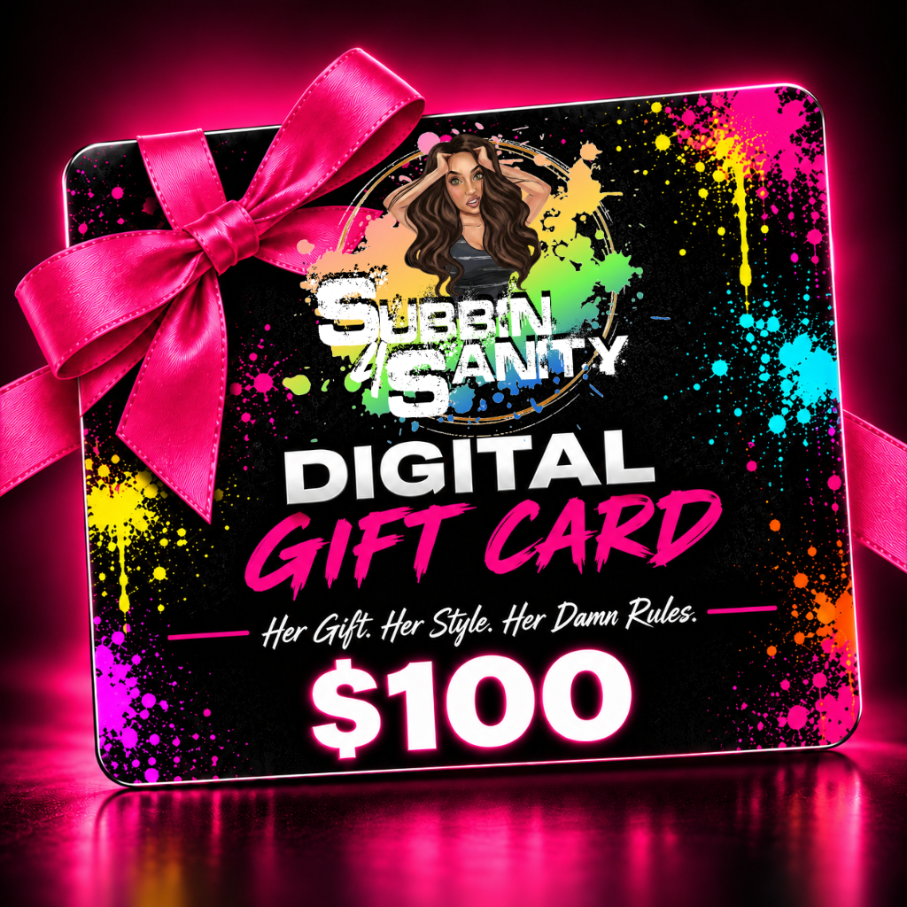 Subbin4Sanity Digital Gift Card | Bold Gifts for Women Who Refuse To Blend In