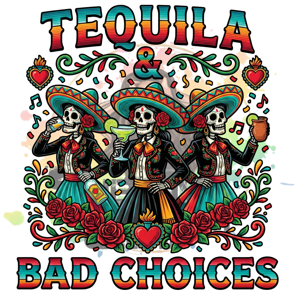 Tequila & Bad Choices Original PNG Design By Subbin4Sanity