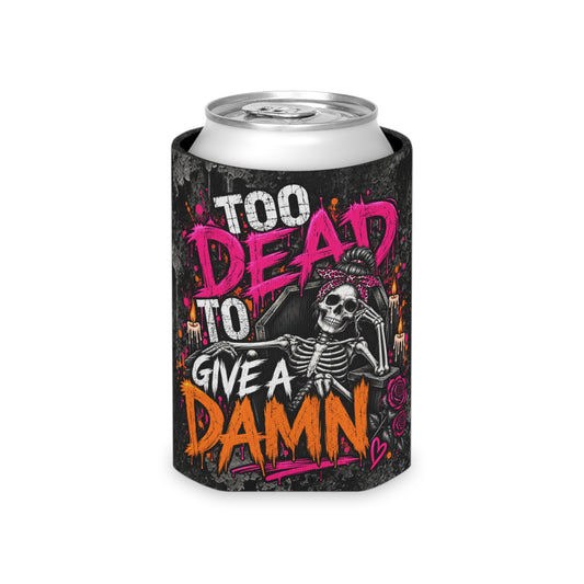 Too Dead To Give A Damn Foam Grip Koozie | Sassy Skeleton Can Cooler by Subbin4Sanity