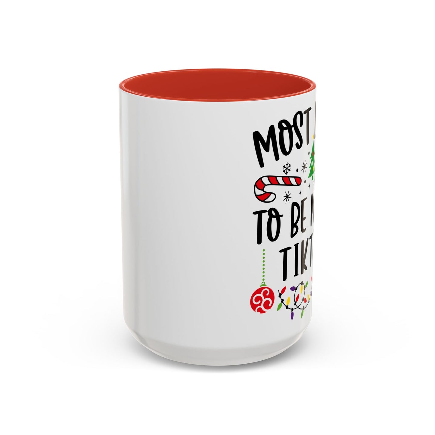 Christmas Coffee Mug, 11oz, "To be making Tik-Toks"