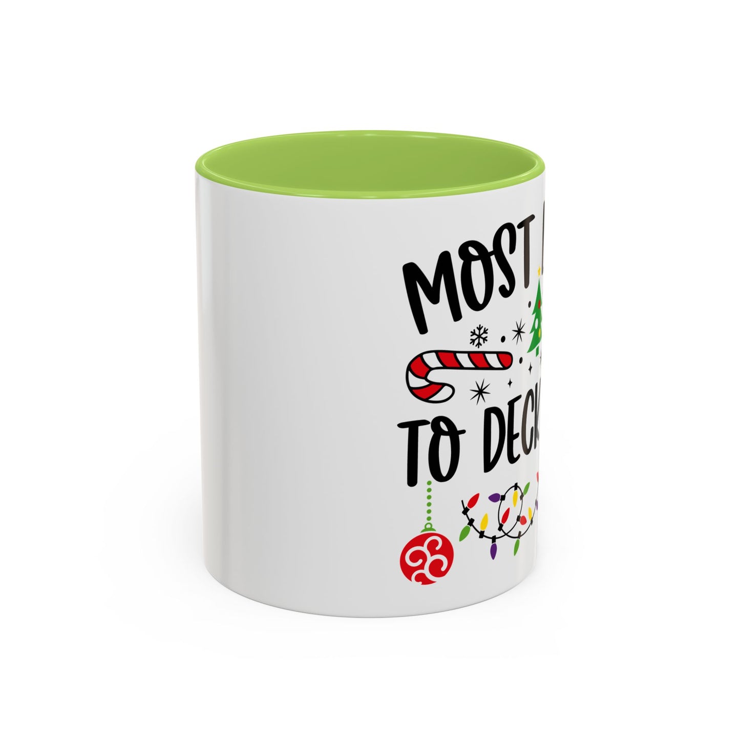 Christmas Coffee Mug, 11oz, "Most likely to deck a Hoe"
