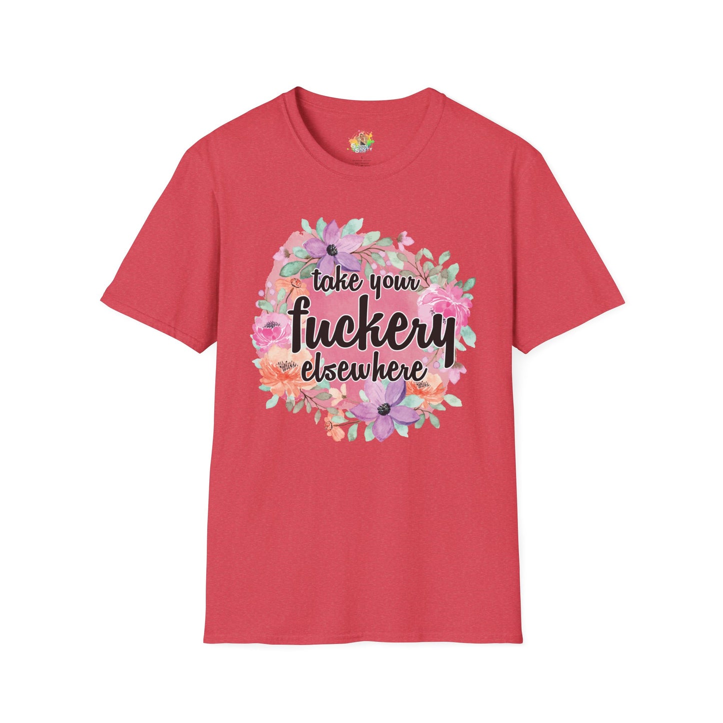 Take Your Fuckery Elsewhere Graphic T-Shirt | Funny Bold Statement Tee by Subbin4Sanity