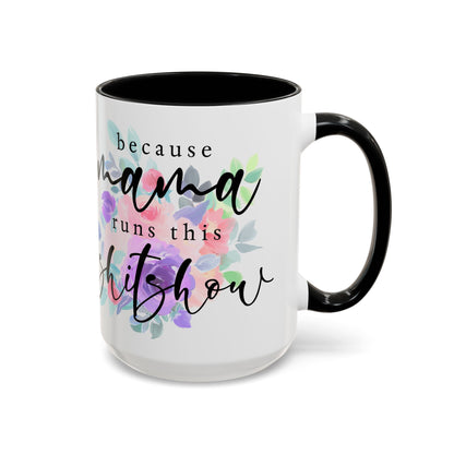 Coffee Mug, 11oz, "Mama runs the Shit Show"