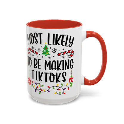 Christmas Coffee Mug, 11oz, "To be making Tik-Toks"