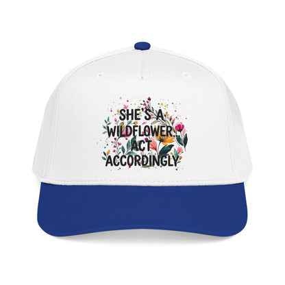 "She's A Wilflower Act Accordingly" — Baseball Cap