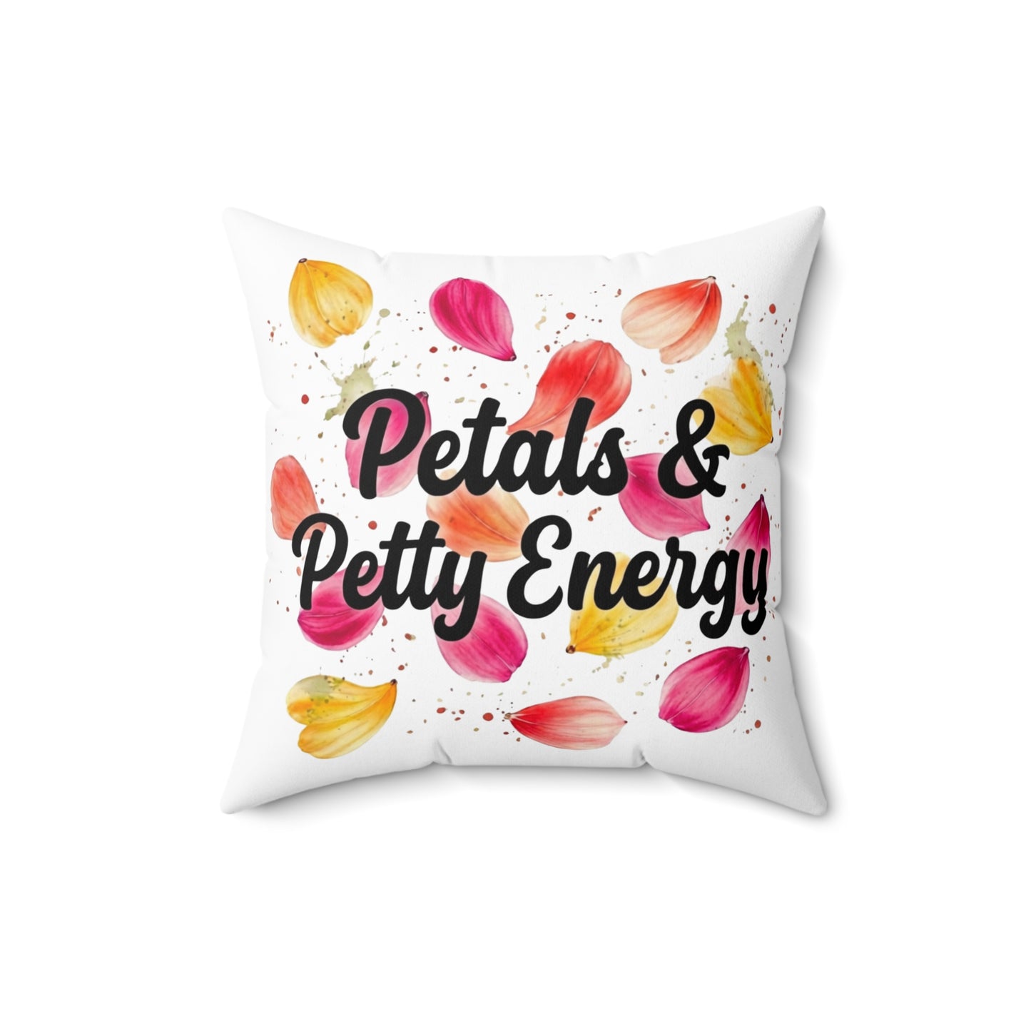 "Petals & Petty Energy" - Double Sided Pillowcase & Pillow Insert