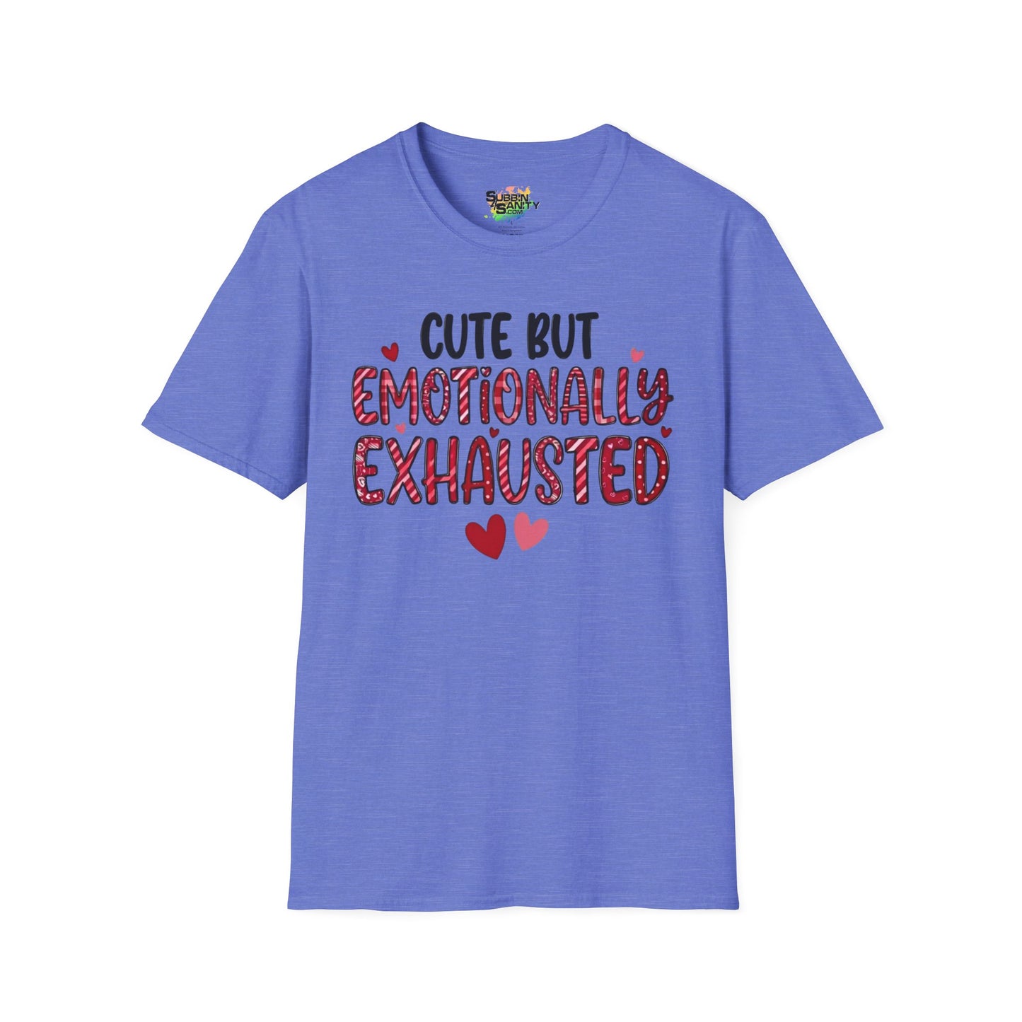 "Cute But Emotionally Exhausted" Valentine T-Shirt – Cute Graphic Tee | Unisex Softstyle Valentine’s Day Shirt