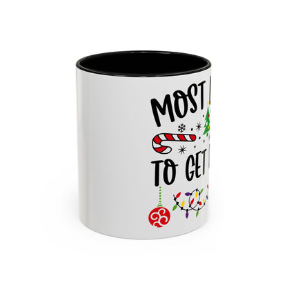 Christmas Coffee Mug, 11oz, "To get drunk"
