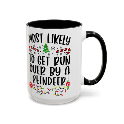 Christmas Coffee Mug, 11oz, "To get run over by a reindeer"