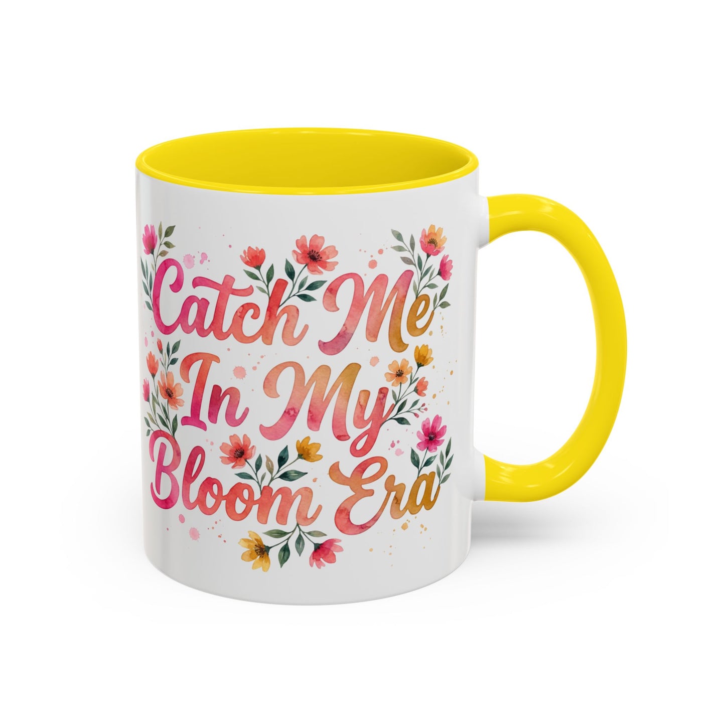 "Catch Me In My Bloom Era" - 11oz Coffee Mug