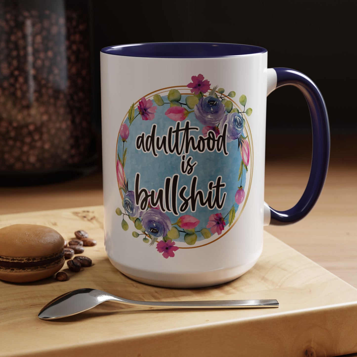 Coffee Mug, 11oz, "Adulthood is Bullshit"
