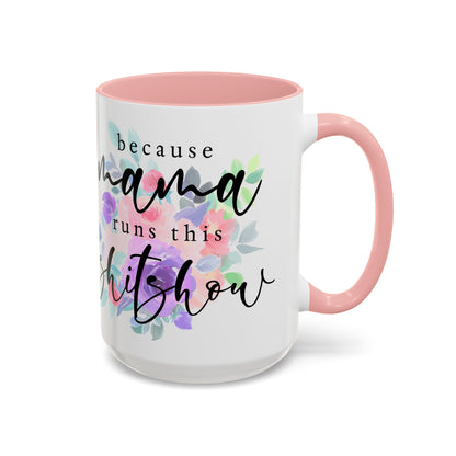 Coffee Mug, 11oz, "Mama runs the Shit Show"