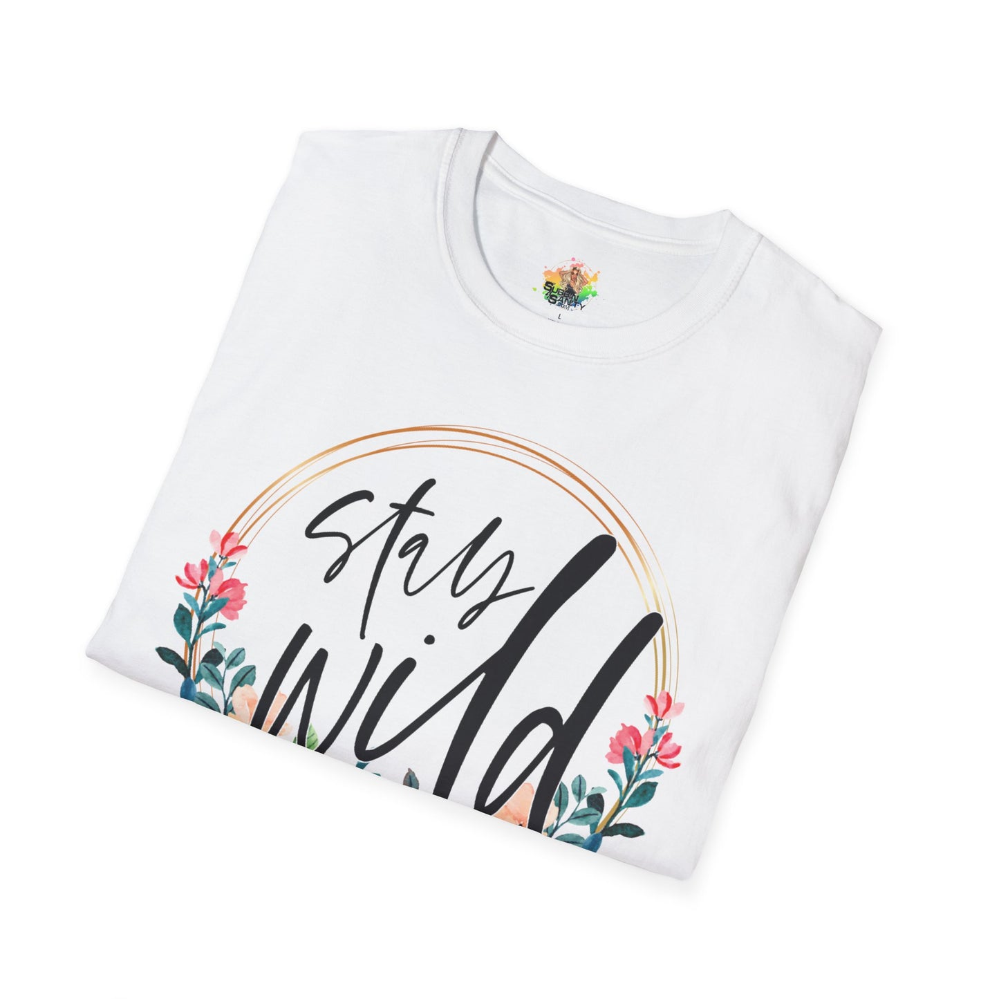 Stay Wild Graphic T-Shirt | Empowering Floral Statement Tee by Subbin4Sanity