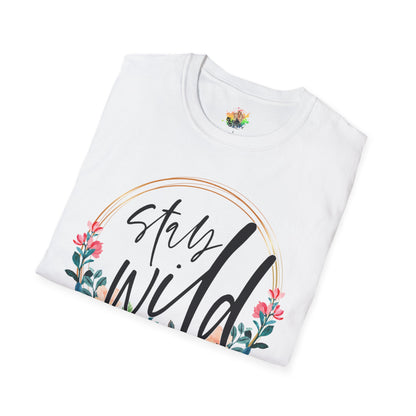 Stay Wild Graphic T-Shirt | Empowering Floral Statement Tee by Subbin4Sanity