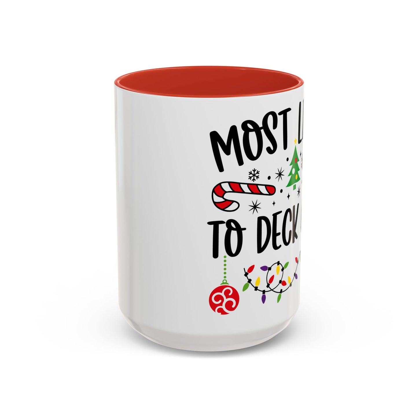 Christmas Coffee Mug, 11oz, "Most likely to deck a Hoe"