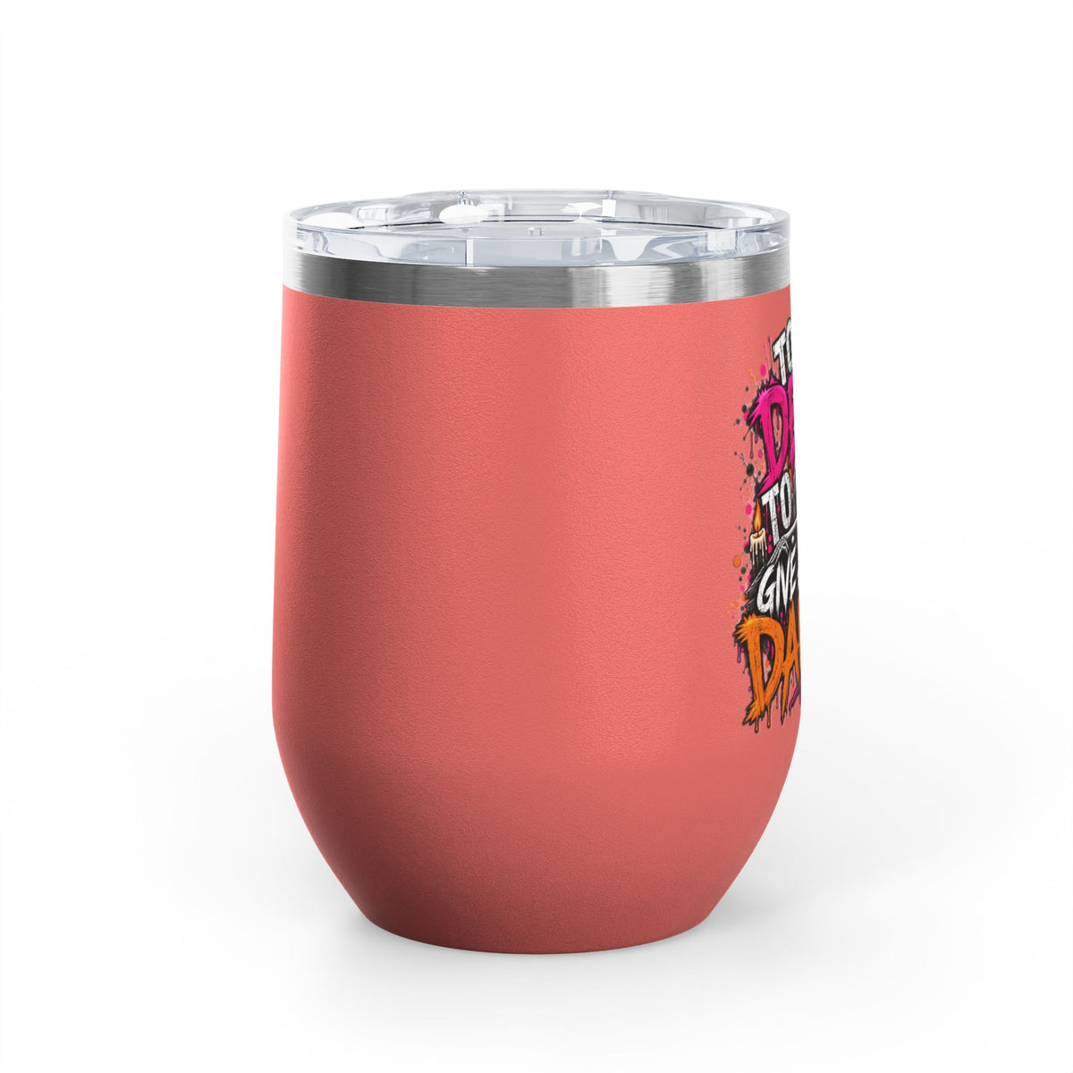 Too Dead To Give A Damn 12oz Wine Tumbler | Sarcastic Gothic Stainless Steel Cup by Subbin4Sanity