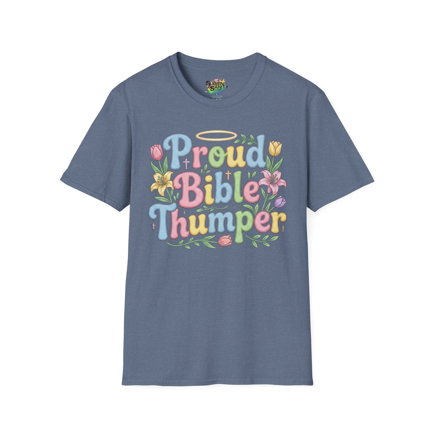 "Proud Bible Thumper" - Easter Faith Unisex Soft Style T-Shirt