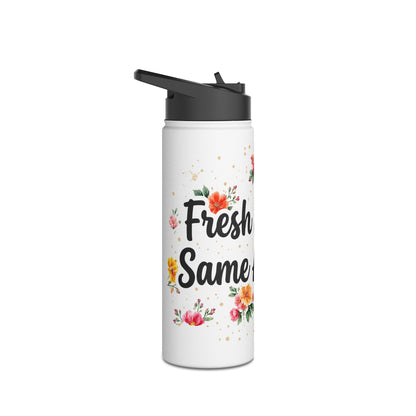 "Fresh Season Same Attitude" - Water Bottle