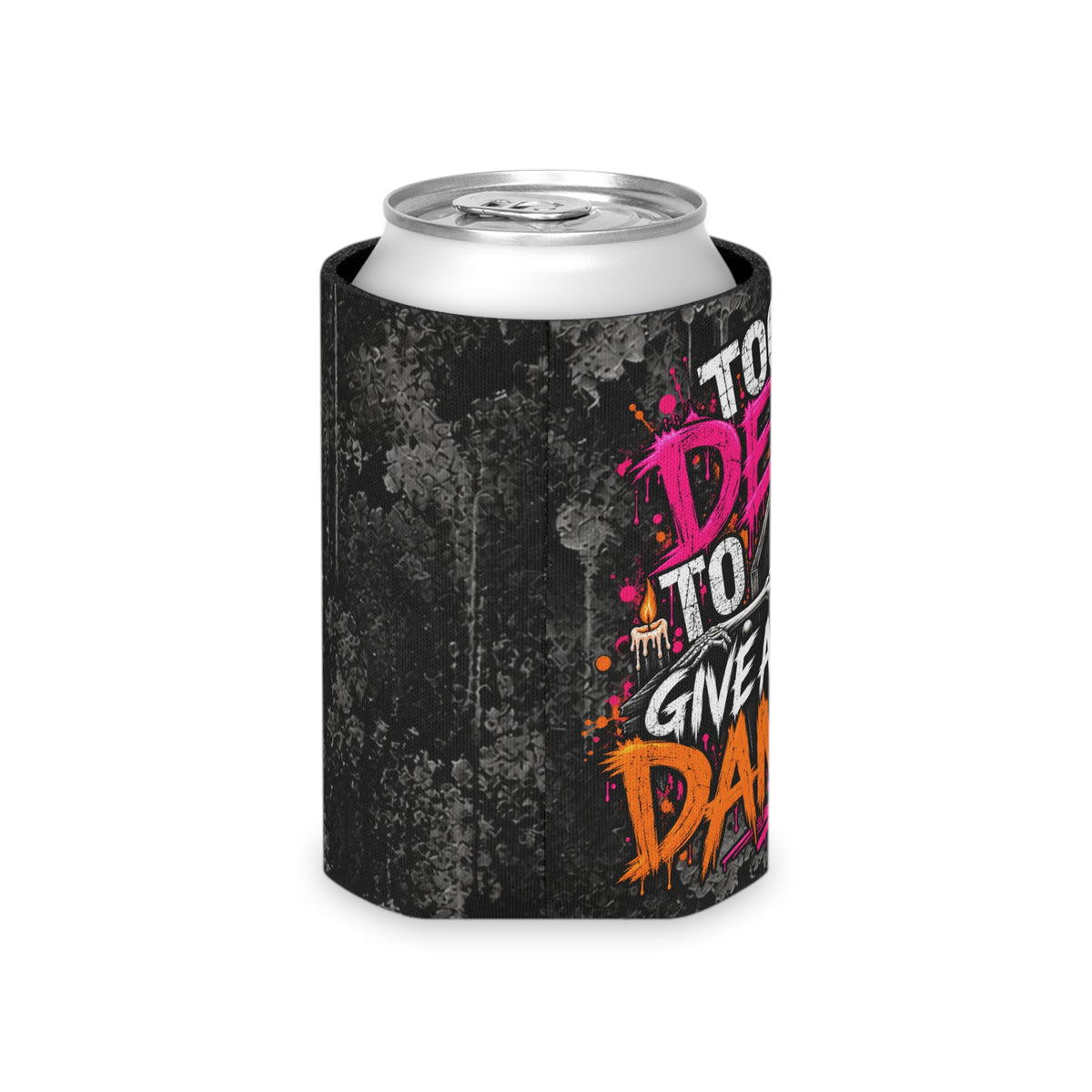 Too Dead To Give A Damn Foam Grip Koozie | Sassy Skeleton Can Cooler by Subbin4Sanity