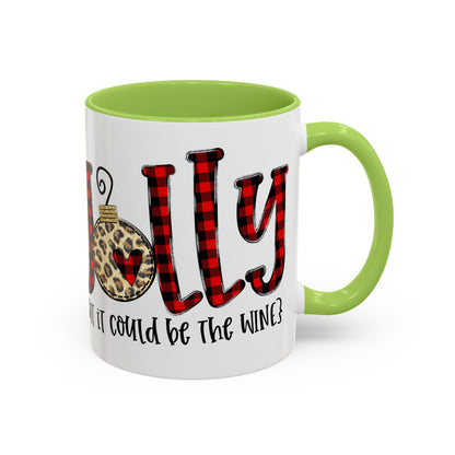 Christmas Coffee Mug, 11oz, "Jolly but it could be the WINE"