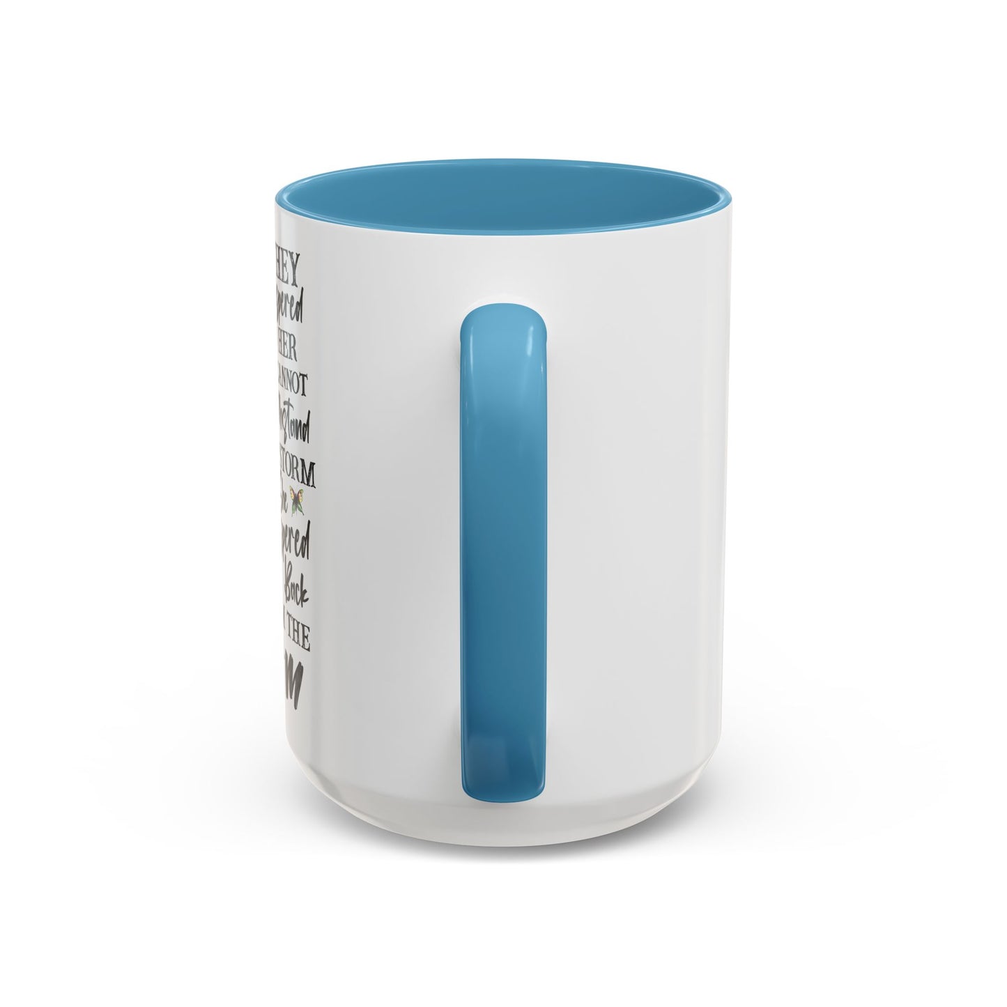 Coffee Mug, 11oz Quote "I AM THE STORM"