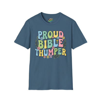 "Proud Bible Thumper" Multicolor Spring Easter Faith Unisex Soft Style T-Shirt