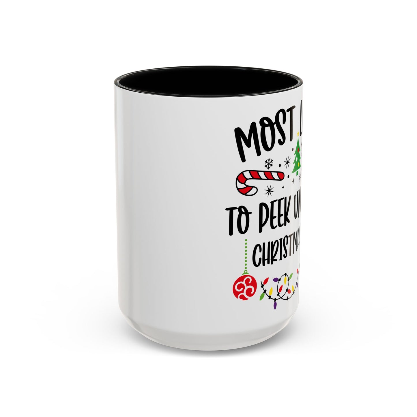 Christmas Coffee Mug, 11oz, "To peak under the Christmas Tree"