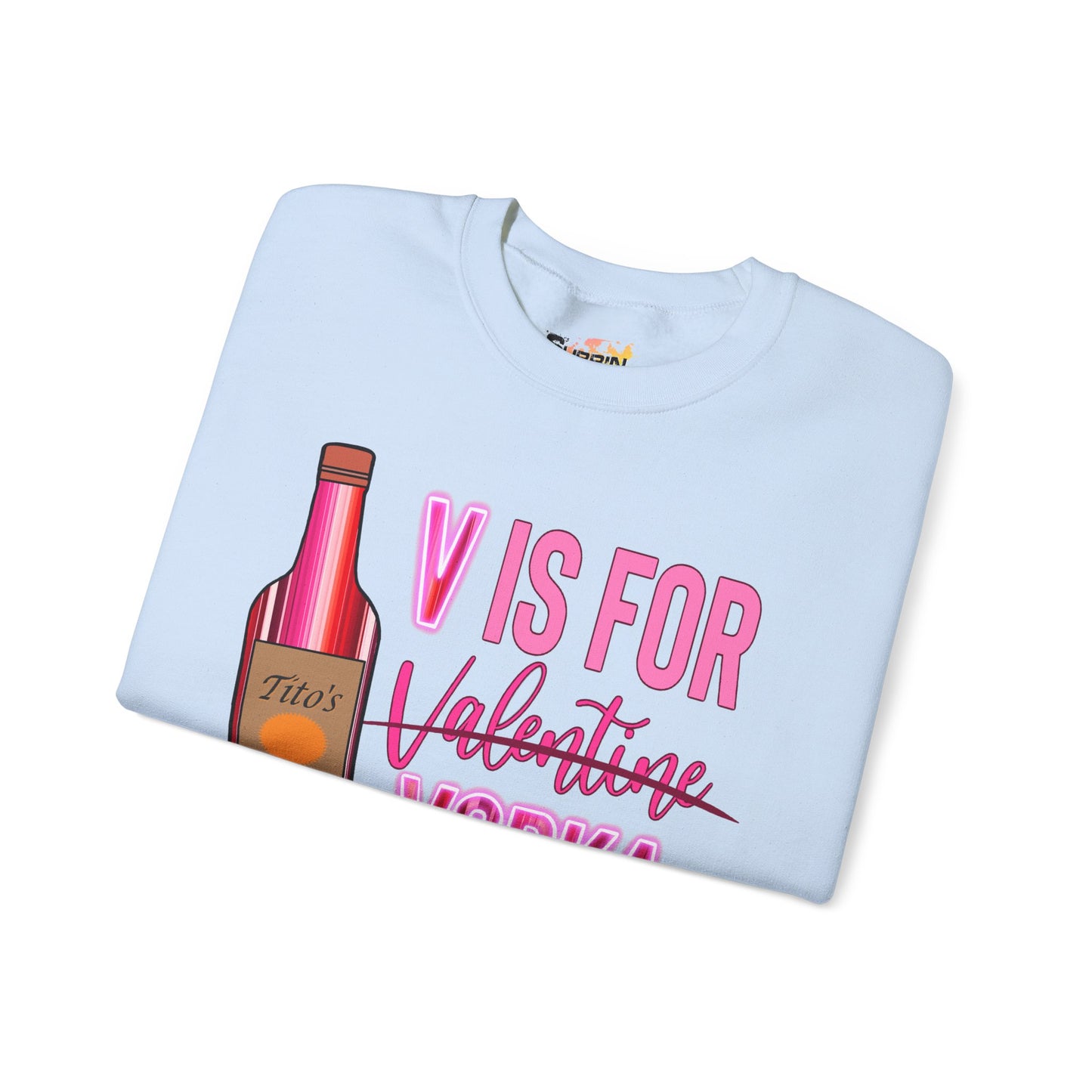 "V Is For Vodka" Valentine Sweatshirt — Cozy Valentine's Day Crewneck