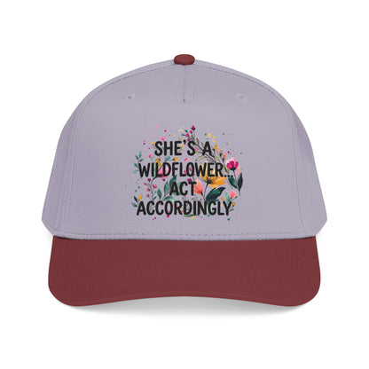 "She's A Wilflower Act Accordingly" — Baseball Cap