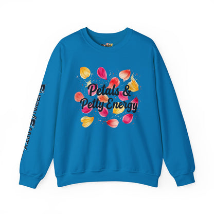 "Petals & Petty Energy" — Cozy Crewneck