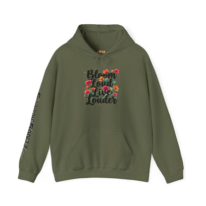 "Bloom Loud Live Louder" - Hoodie