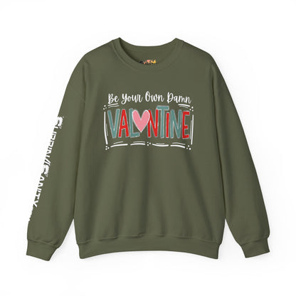 "Be Your Own Damn Valentine" Sweatshirt — Cozy Valentine's Day Crewneck