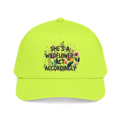 "She's A Wilflower Act Accordingly" — Baseball Cap