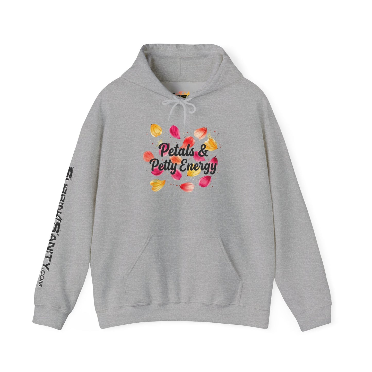 "Petals & Petty Energy" - Hoodie