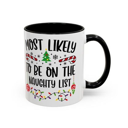 Christmas Coffee Mug, 11oz, "To be on the naughty list"