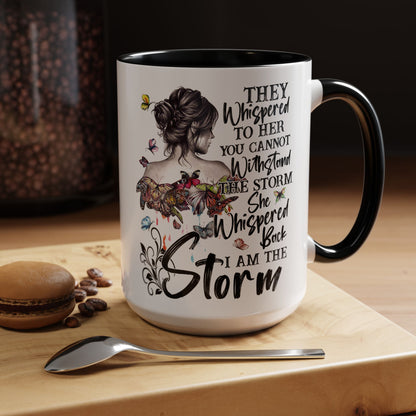 Coffee Mug, 11oz Quote "I AM THE STORM"