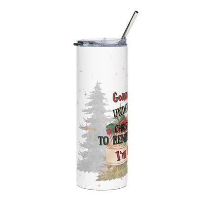 20oz Stainless Tumbler — 'Gonna Go Lay Under The Christmas Tree To Remind My Family I'm A Gift' Holiday Travel Mug