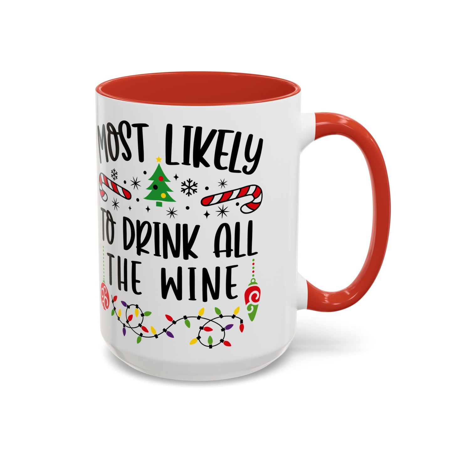 Christmas Coffee Mug, 11oz, "Drink all the wine"