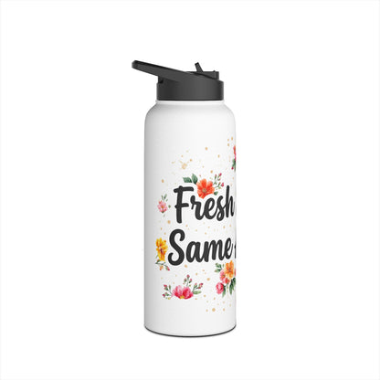 "Fresh Season Same Attitude" - Water Bottle