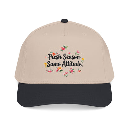 "Fresh Season Same Attitude" — Baseball Cap
