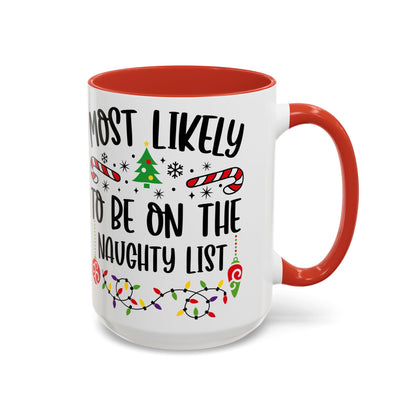 Christmas Coffee Mug, 11oz, "To be on the naughty list"