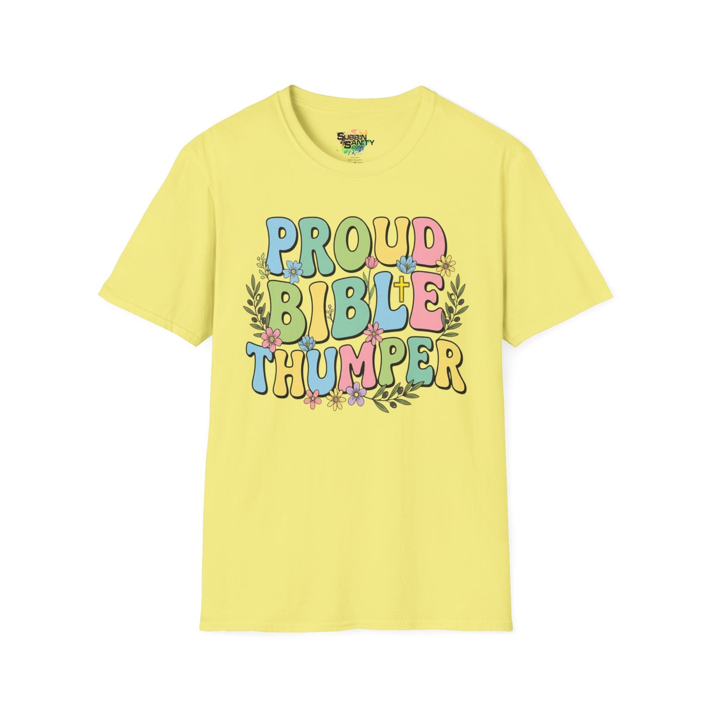 "Proud Bible Thumper" Multicolor Spring Easter Faith Unisex Soft Style T-Shirt