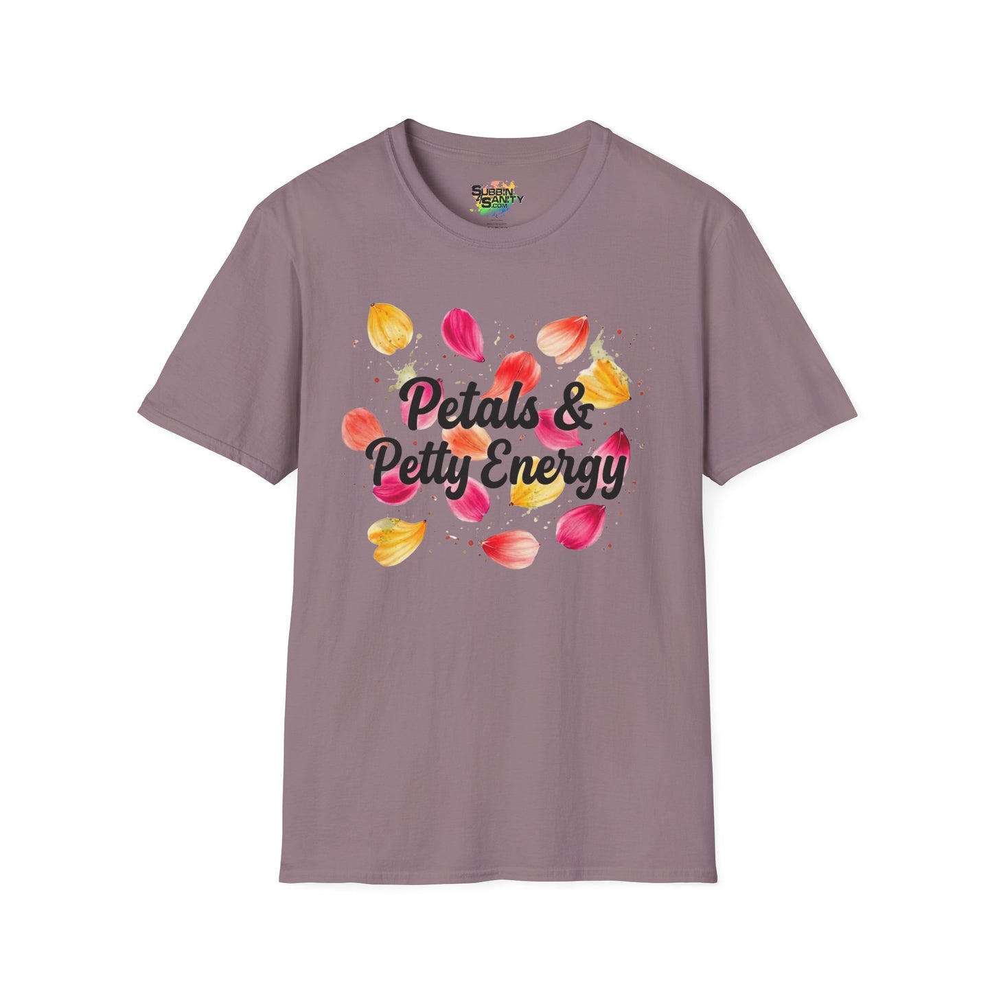"Petals & Petty Energy" Unisex Soft Style T-Shirt