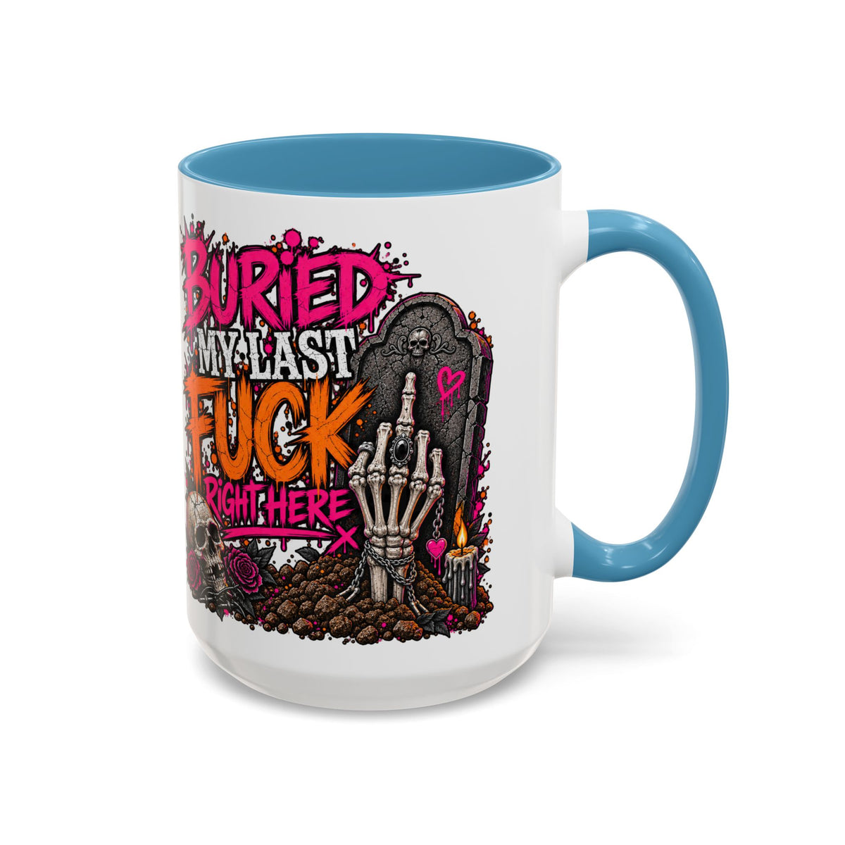 I Buried My Last Fuck Right Here Coffee Mug | Sarcastic Gothic Ceramic Mug by Subbin4Sanity