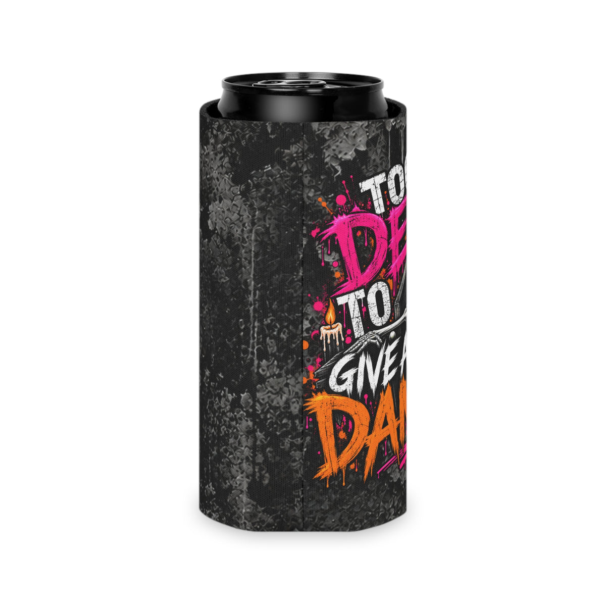 Too Dead To Give A Damn Foam Grip Koozie | Sassy Skeleton Can Cooler by Subbin4Sanity