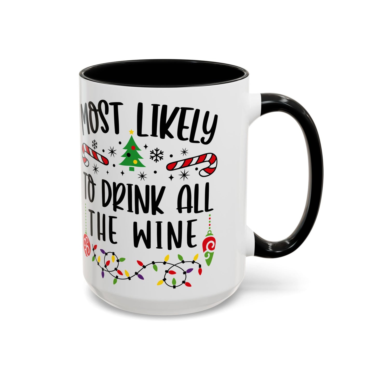 Christmas Coffee Mug, 11oz, "Drink all the wine"