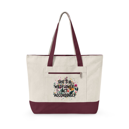 "She's A Wildflower Act Accordingly" — Zippered Tote Bag